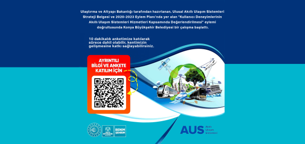 Konya Büyükşehir Belediyesi Akıllı Ulaşım Sistemi Hizmetlerindeki İhtiyaçların Değerlendirmesi için Kullanıcı Deneyimleri Anketi Başlattı
